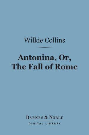 Cover of the book Antonina, Or the Fall of Rome (Barnes & Noble Digital Library) by H.L. Mencken