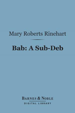 Cover of the book Bab: A Sub-Deb (Barnes & Noble Digital Library) by Lindsay Swift