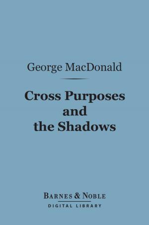 Cover of the book Cross Purposes and The Shadows (Barnes & Noble Digital Library) by Hamlin Garland