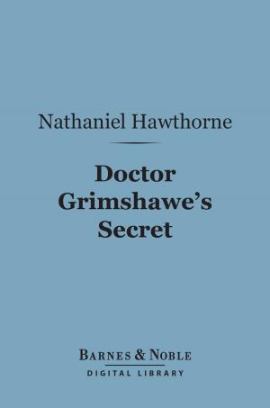 Cover of the book Doctor Grimshawe's Secret (Barnes & Noble Digital Library) by H. Rider Haggard, Andrew Lang