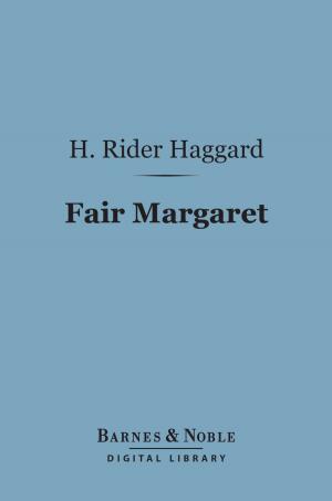 Cover of the book Fair Margaret (Barnes & Noble Digital Library) by Jerome K. Jerome