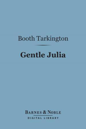 Cover of the book Gentle Julia (Barnes & Noble Digital Library) by Mark Twain