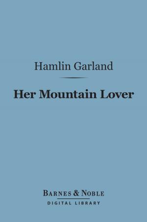 Cover of the book Her Mountain Lover (Barnes & Noble Digital Library) by J. B. Bury