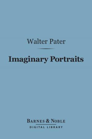 Cover of the book Imaginary Portraits (Barnes & Noble Digital Library) by Bret Harte