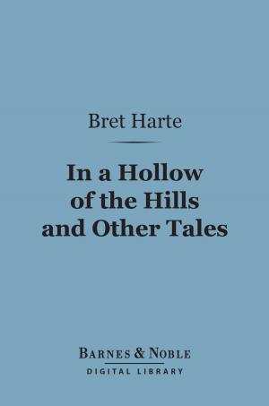 Cover of the book In a Hollow of the Hills (Barnes & Noble Digital Library) by Charles Kingsley