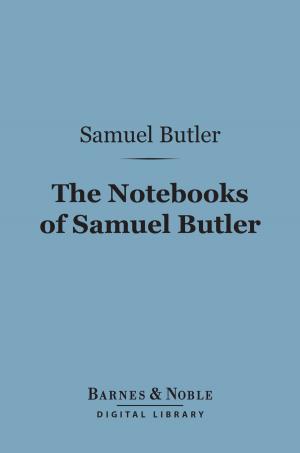 Book cover of The Notebooks of Samuel Butler (Barnes & Noble Digital Library)