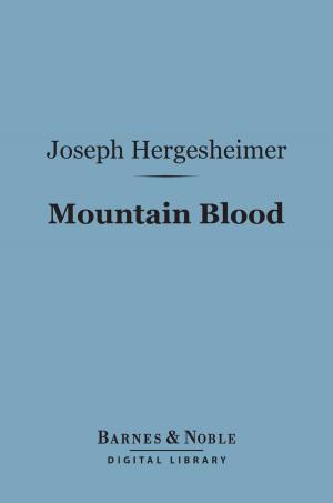 Cover of the book Mountain Blood (Barnes & Noble Digital Library) by Upton Sinclair