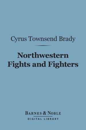 Book cover of Northwestern Fights and Fighters (Barnes & Noble Digital Library)