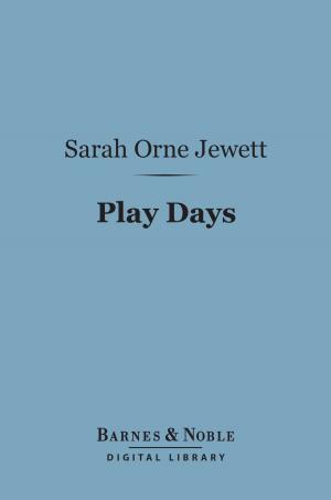 Book cover of Play Days (Barnes & Noble Digital Library)