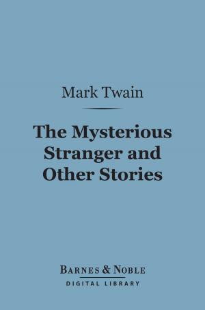 Cover of the book The Mysterious Stranger and Other Stories (Barnes & Noble Digital Library) by Arnold Bennett