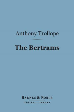 bigCover of the book The Bertrams (Barnes & Noble Digital Library) by 