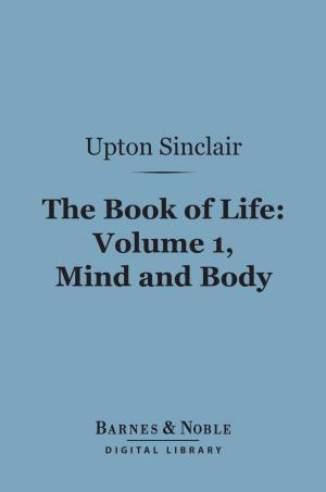 Cover of the book The Book of Life : Volume 1, Mind and Body (Barnes & Noble Digital Library) by Gustave Flaubert