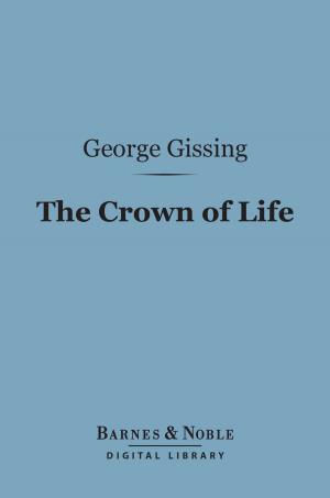 Book cover of The Crown of Life (Barnes & Noble Digital Library)