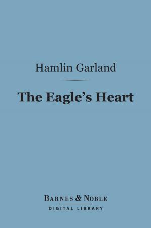 bigCover of the book The Eagle's Heart (Barnes & Noble Digital Library) by 