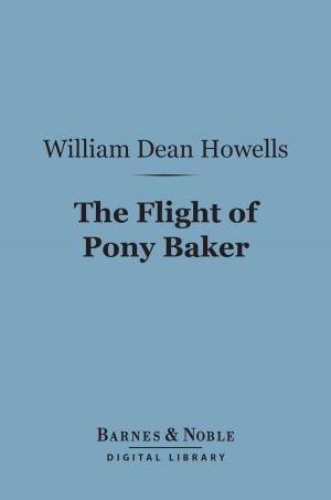 Cover of the book The Flight of Pony Baker (Barnes & Noble Digital Library) by Edna Ferber