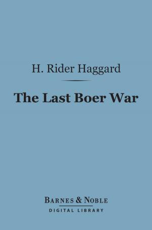 Cover of the book The Last Boer War (Barnes & Noble Digital Library) by Ida  Ashworth Taylor