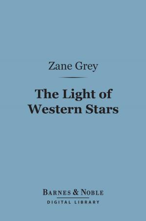 Book cover of The Light of Western Stars (Barnes & Noble Digital Library)
