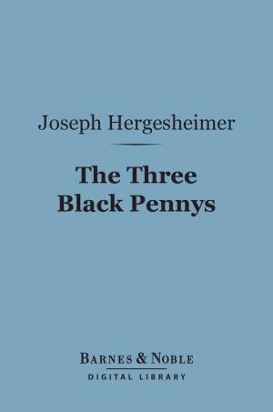 Cover of the book The Three Black Pennys (Barnes & Noble Digital Library) by James Fenimore Cooper