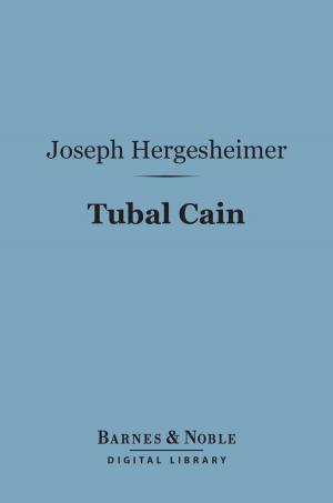 Cover of the book Tubal Cain (Barnes & Noble Digital Library) by Anthony Hope