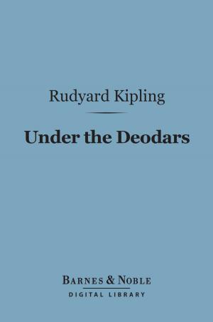 Cover of the book Under the Deodars (Barnes & Noble Digital Library) by Edward Clodd