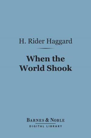 Cover of the book When the World Shook (Barnes & Noble Digital Library) by Kermit Roosevelt