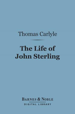Book cover of The Life of John Sterling (Barnes & Noble Digital Library)