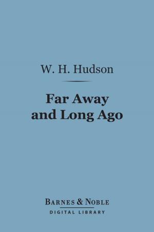 Book cover of Far Away and Long Ago (Barnes & Noble Digital Library)