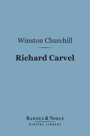 Book cover of Richard Carvel (Barnes & Noble Digital Library)
