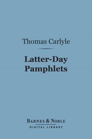 Book cover of Latter-Day Pamphlets (Barnes & Noble Digital Library)