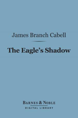 Cover of the book The Eagle's Shadow (Barnes & Noble Digital Library) by G. M. Trevelyan