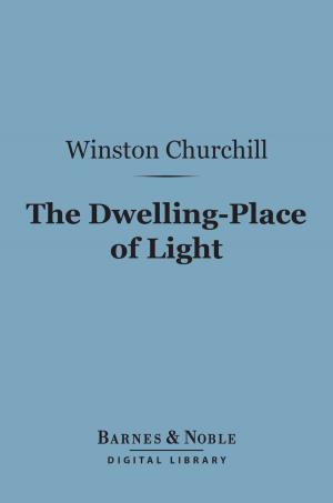 Book cover of The Dwelling-Place of Light (Barnes & Noble Digital Library)