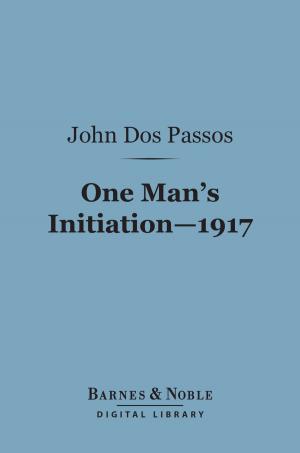 Book cover of One Man's Initiation 1917 (Barnes & Noble Digital Library)