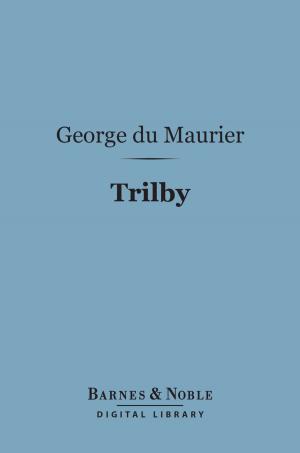 Book cover of Trilby (Barnes & Noble Digital Library)