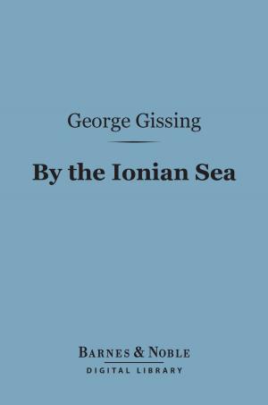 Cover of the book By the Ionian Sea (Barnes & Noble Digital Library) by Thomas  Wentworth Higginson