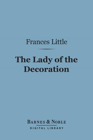 Book cover of The Lady of the Decoration (Barnes & Noble Digital Library)