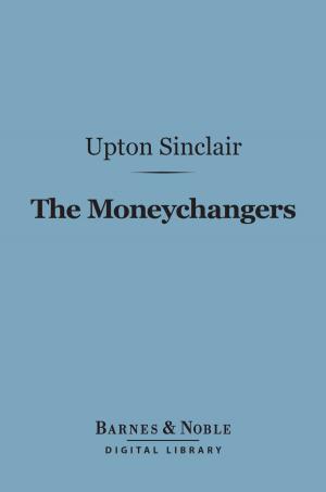 Cover of the book The Moneychangers (Barnes & Noble Digital Library) by Francis Field Wilson