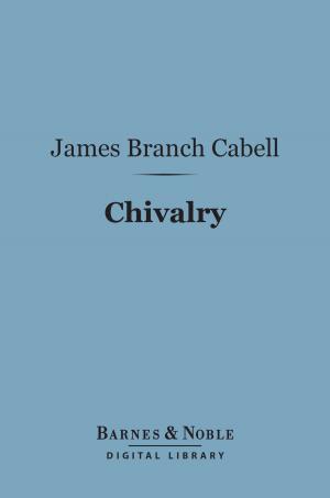 Cover of the book Chivalry (Barnes & Noble Digital Library) by James H. Ramsay Sir
