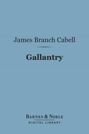 Cover of the book Gallantry (Barnes & Noble Digital Library) by H. D. Traill