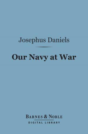 Cover of the book Our Navy at War (Barnes & Noble Digital Library) by Hubert Hall