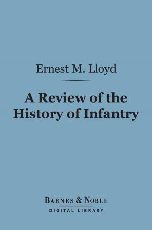 Cover of the book A Review of the History of Infantry (Barnes & Noble Digital Library) by A. Egmont Hake