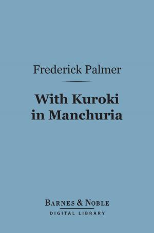 Book cover of With Kuroki in Manchuria (Barnes & Noble Digital Library)