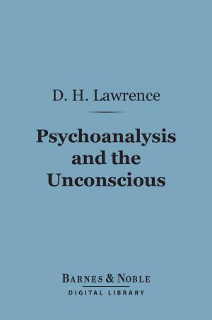 Cover of the book Psychoanalysis and the Unconscious (Barnes & Noble Digital Library) by Basil Williams