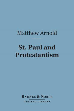 Cover of the book St. Paul and Protestantism, With Other Essays (Barnes & Noble Digital Library) by Walter Pater