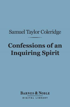 Cover of the book Confessions of an Inquiring Spirit (Barnes & Noble Digital Library) by Solomon Eagle