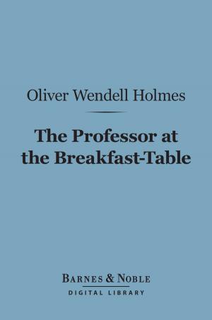 Book cover of The Professor at the Breakfast-Table (Barnes & Noble Digital Library)