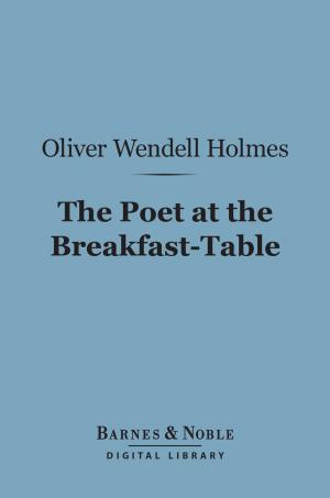 Book cover of The Poet at the Breakfast-Table (Barnes & Noble Digital Library)