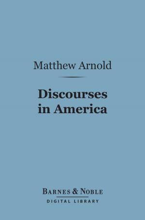 Cover of the book Discourses in America (Barnes & Noble Digital Library) by H. G. Wells