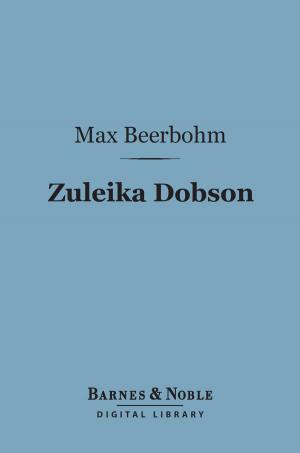 Book cover of Zuleika Dobson (Barnes & Noble Digital Library)