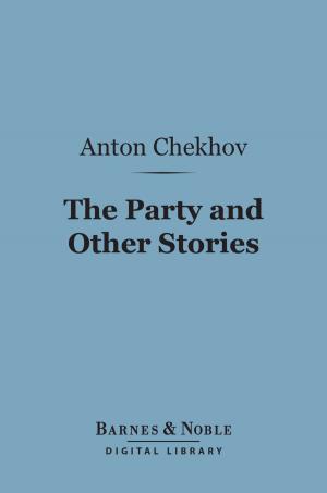 Cover of the book The Party and Other Stories (Barnes & Noble Digital Library) by Hamlin Garland