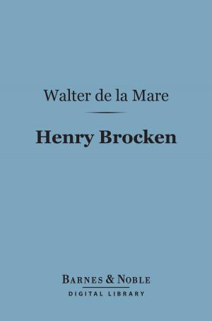Cover of the book Henry Brocken (Barnes & Noble Digital Library) by Adolphus William Ward